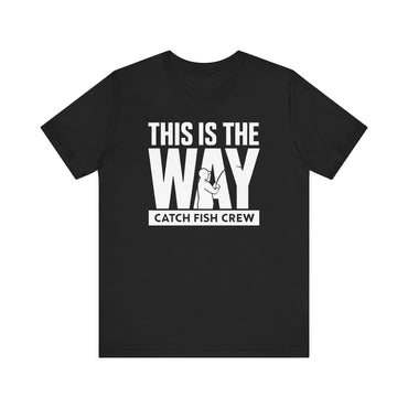 This Is The Way T-Shirt