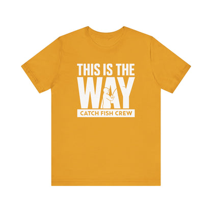 This Is The Way T-Shirt