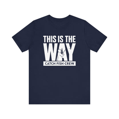 This Is The Way T-Shirt
