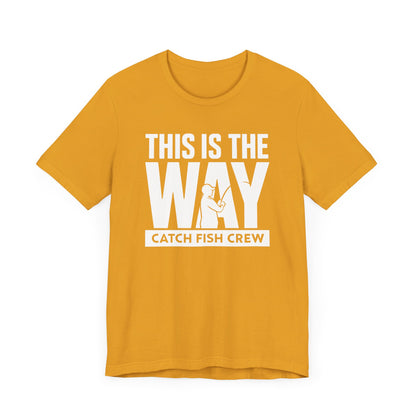 This Is The Way T-Shirt