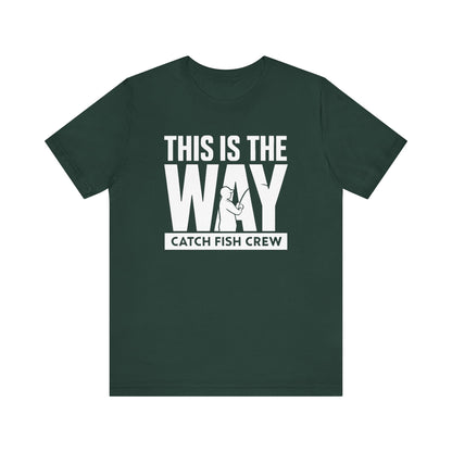 This Is The Way T-Shirt