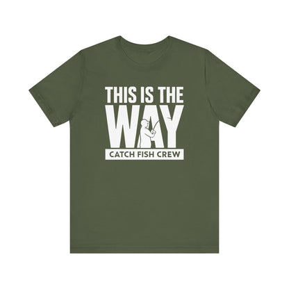 This Is The Way T-Shirt
