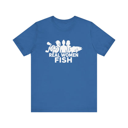Real Women Fish T-Shirt